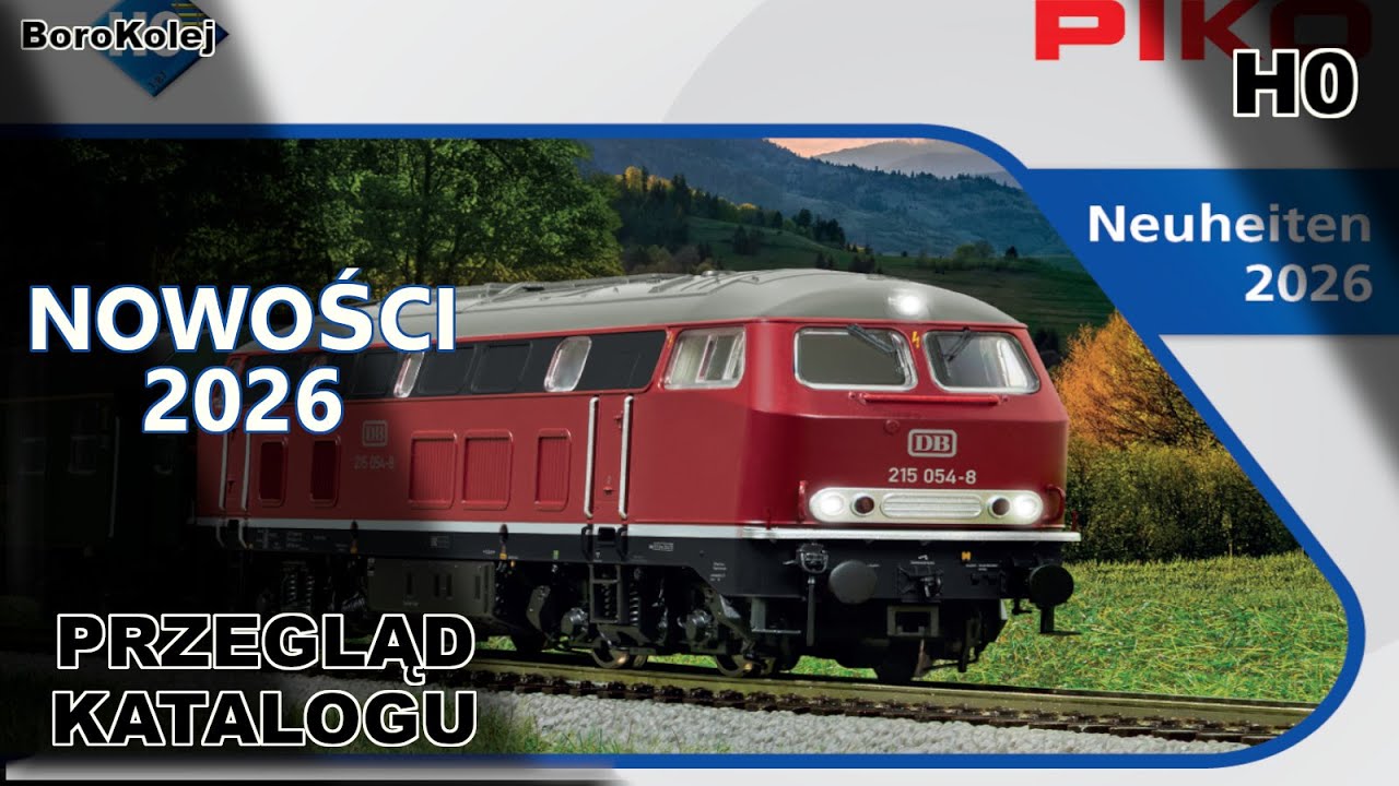 Przegląd katalogu nowości od PIKO na 2026 ROK!