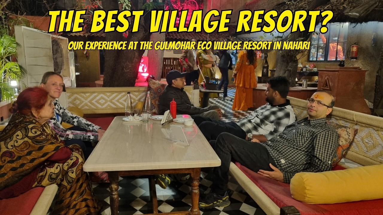 Is this the best Resort we have been to? Gulmohar Eco Village Resort !!