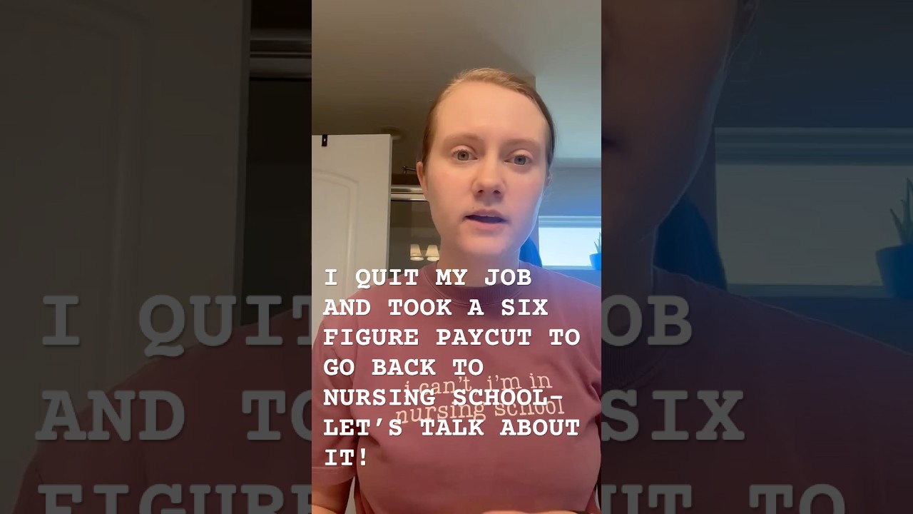 Taking a SIX Figure Pay Cut and Going Back to Nursing School | Starting Over at 25!