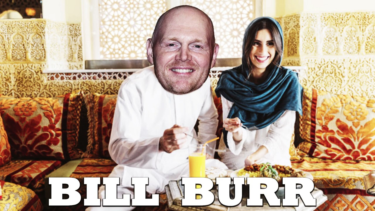 Bill Burr Dating in the Middle East
