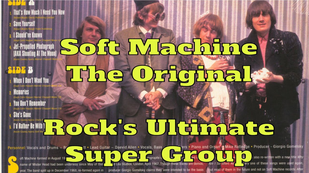 Soft Machine – The Original Lineup - Rock’s Ultimate Super Group