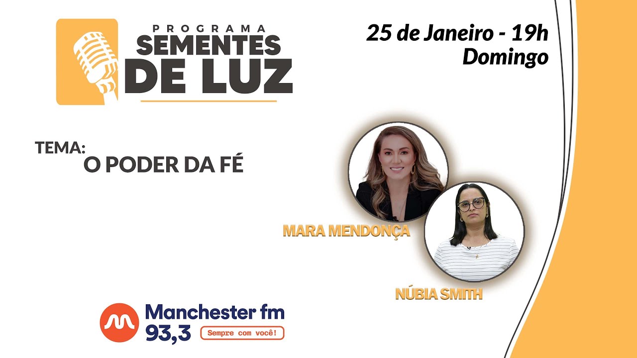 PROGRAMA SEMENTES DE LUZ - tema: O Poder da Fé