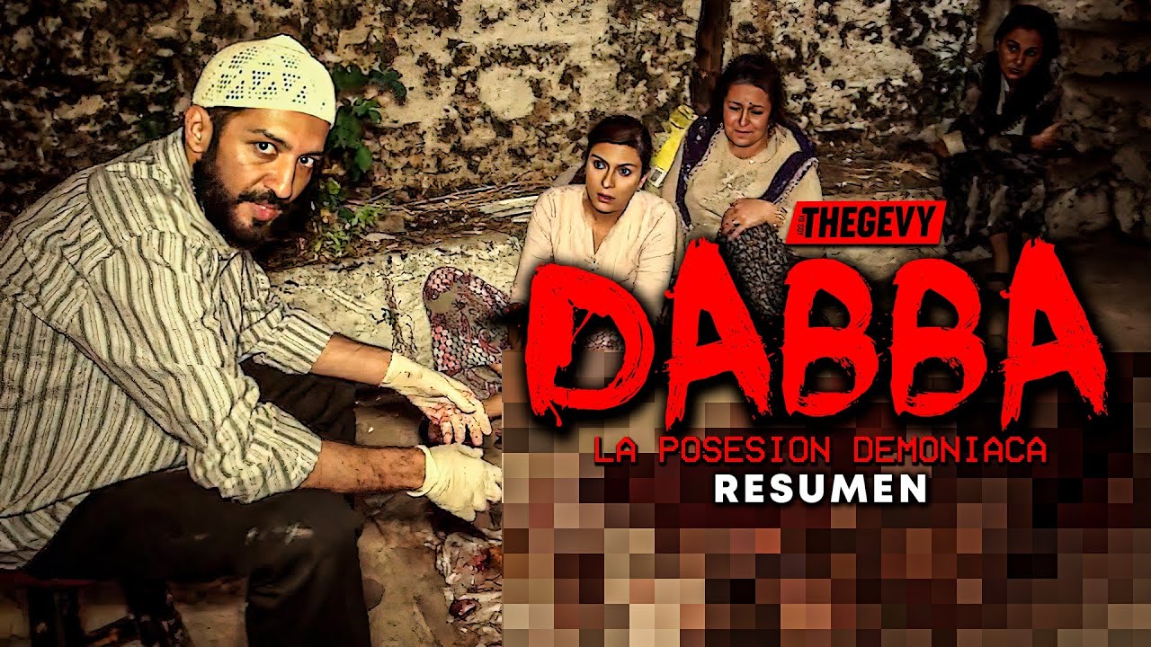 DABBA: LA POSESION DEMONIACA (FOUND FOOTAGE) RESUMEN EN 22 MINUTOS /THEGEVY