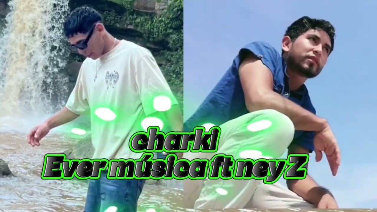 Ever Music, Ney Z - Charki (Audio Oficial)