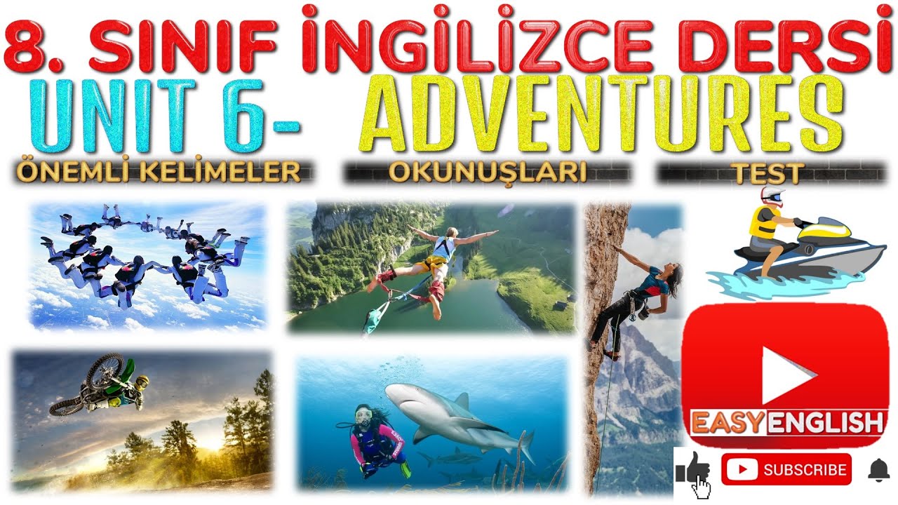 8. SINIF İNGİLİZCE DERSİ 6. ÜNİTE ADVENTURES [ÖNEMLİ KELİMELER & ANLAMLARI] [OKUNUŞLARI] [TEST]