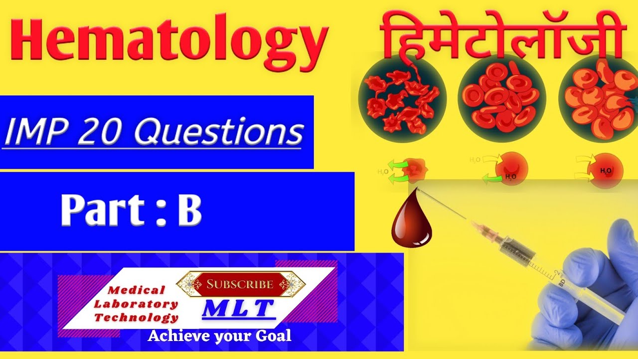 Haematology  | 20 Questions on Hematology Part B | LABORATORY TECHNICIAN | MLT Study
