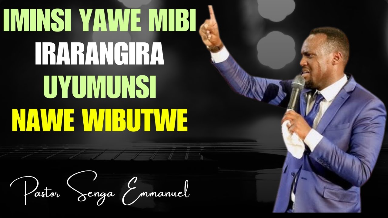 🧎🏿‍♂️IMINSI YAWE MIBI IRARANGIYE NAWE UWITEKA YAKWIBUTSE -----PASTOR SENGA EMMANUEL