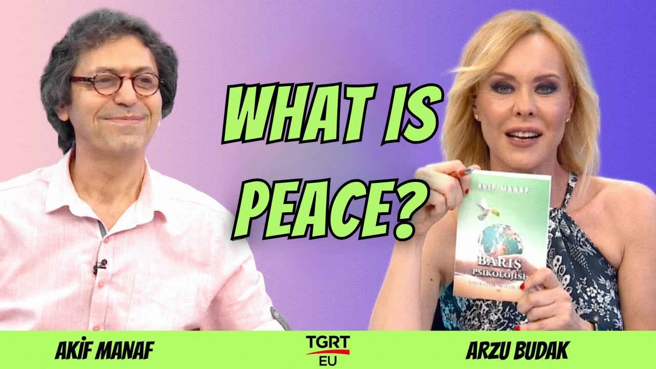 What is peace? | Akif Manaf