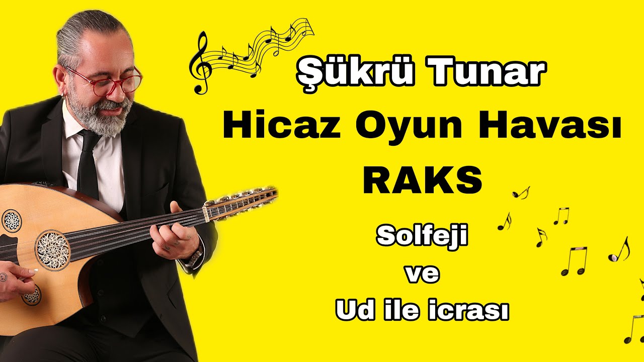 RAKS -  HİCAZ  OYUN HAVASI / Şükrü Tunar - Solfeji ve Ud ile icrası- UD DERSİ 231