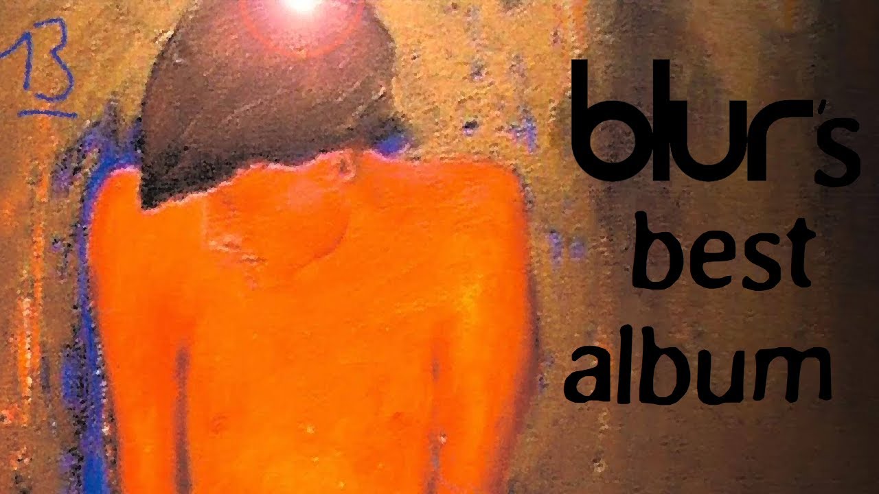 Why 13 Is Blur's Best Album