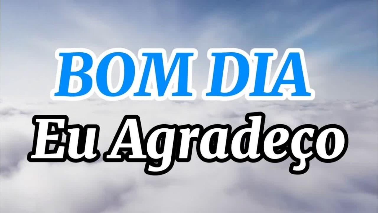 Bom Dia com Deus 🙏 | Eu Agradeço por Mais Um Dia2
