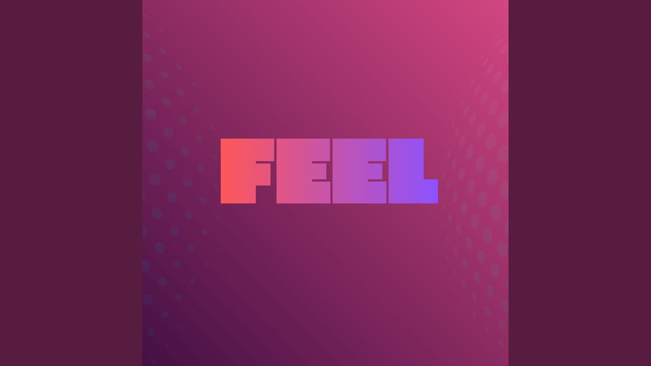 Feel