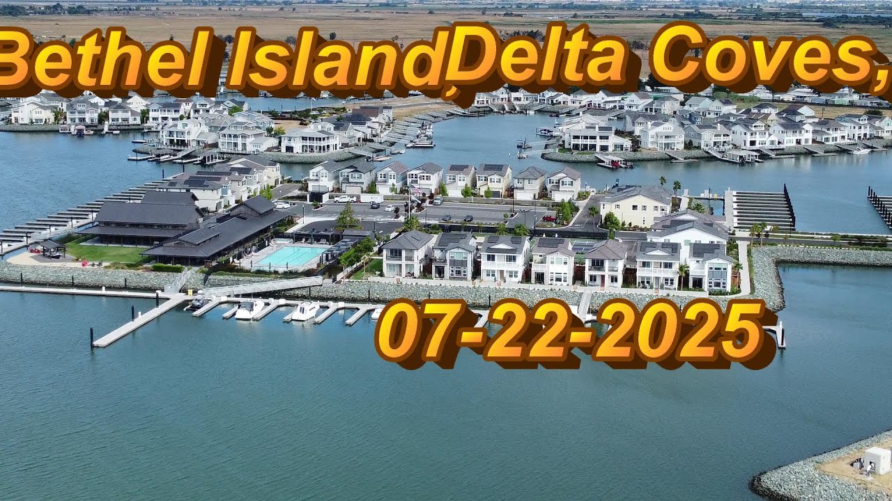 Bethel Island, Delta Coves, 07-22-2025