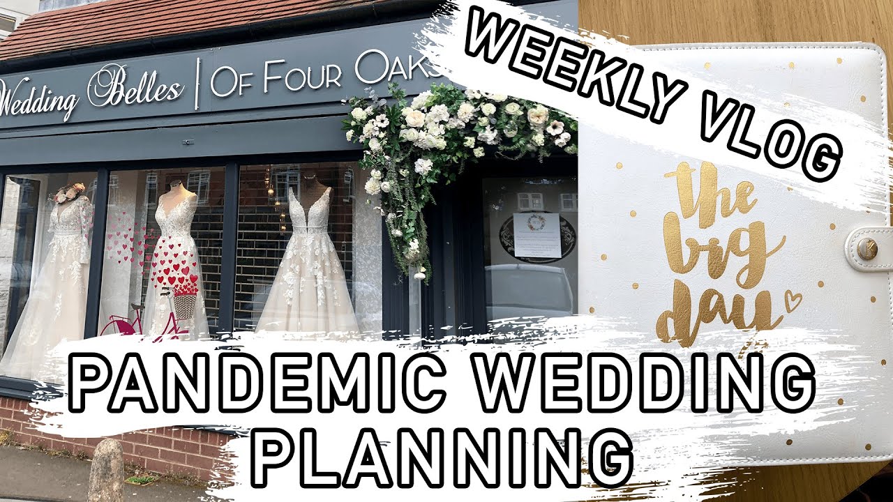 CHATTY WEEKLY VLOG | Planning a Wedding in a Pandemic & Picking Up My Wedding Dress!
