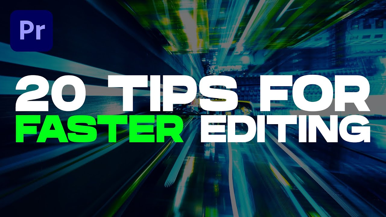 20 TIPS For Faster Editing | Premiere Pro
