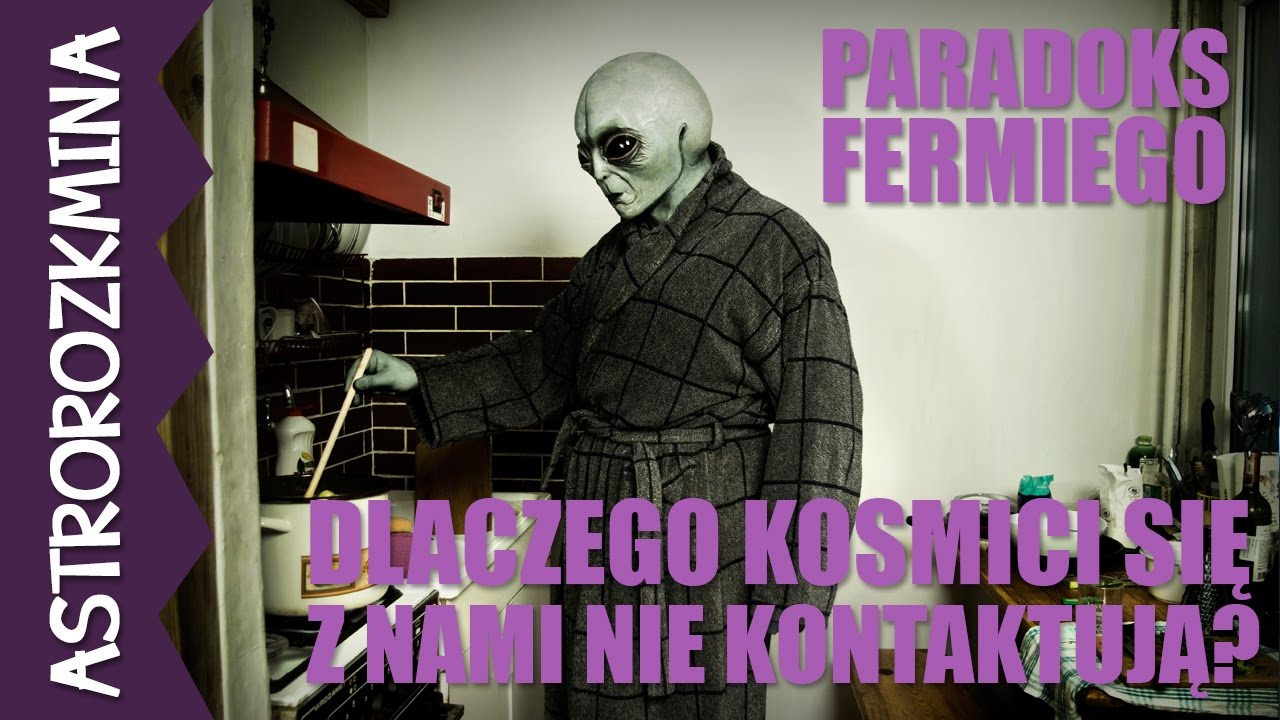 Dlaczego kosmici się z nami nie kontaktują? - Paradoks Fermiego