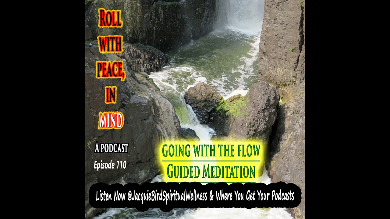 Guided Meditation: Going With The Flow