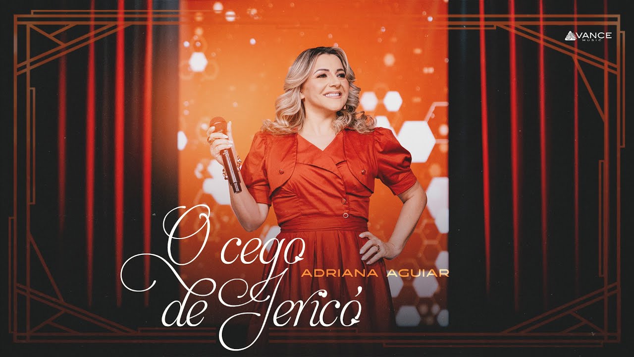 Adriana Aguiar - O Cego De Jericó (Clipe Oficial)