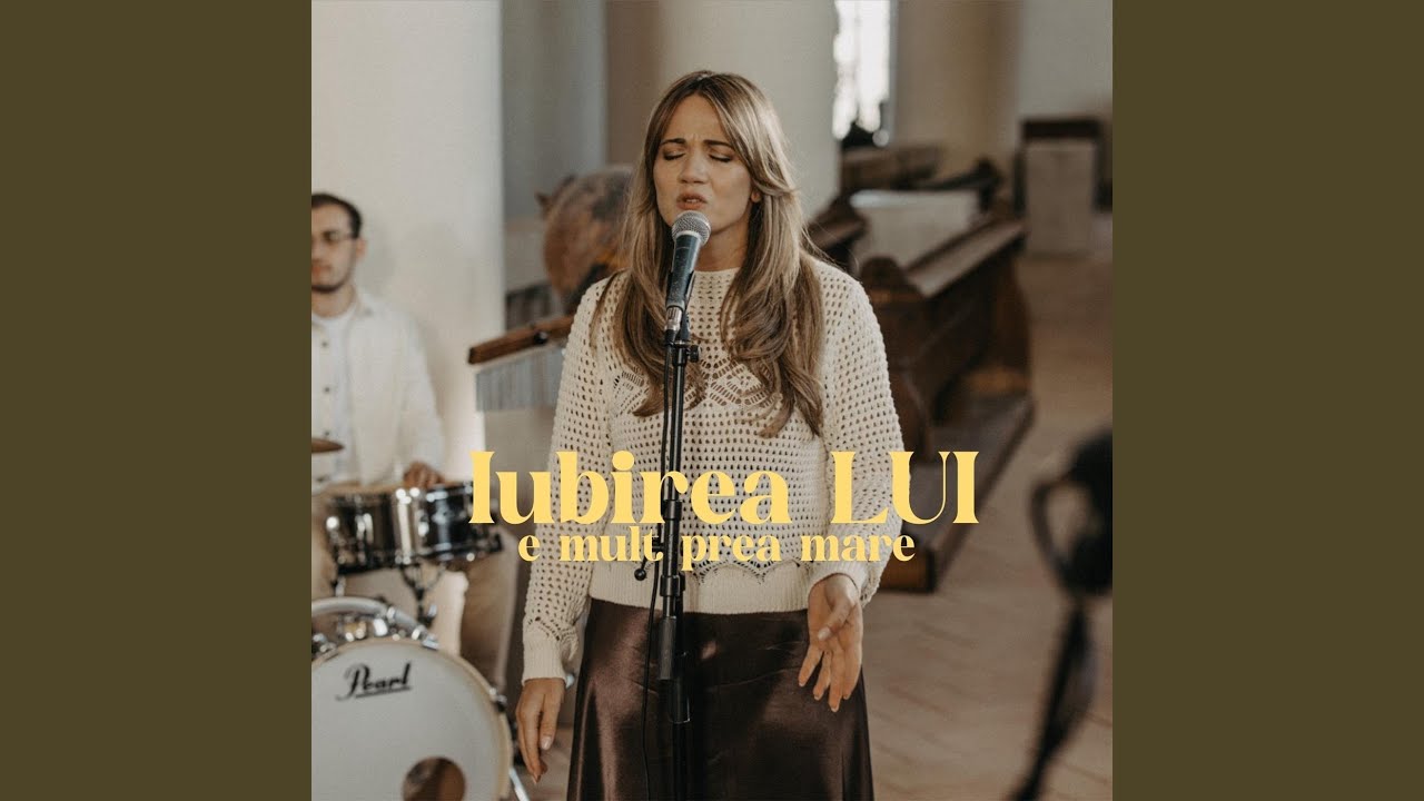 Iubirea Lui E Mult Prea Mare