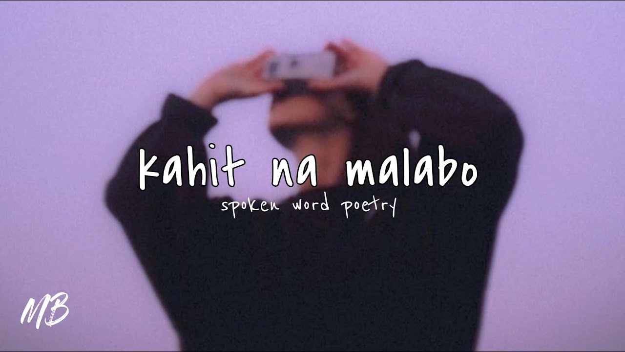 KAHIT NA MALABO | SPOKEN WORD POETRY | MERCY BLESS
