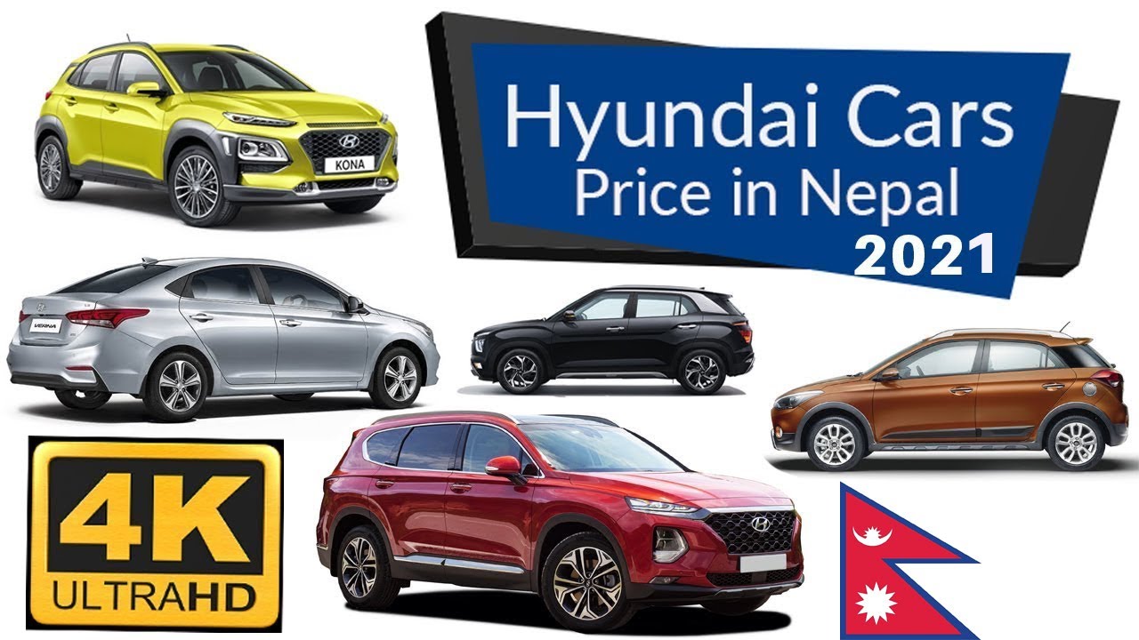 All Hyundai Car Price in Nepal 2021 4K Video || Car and Bike Review in Nepal