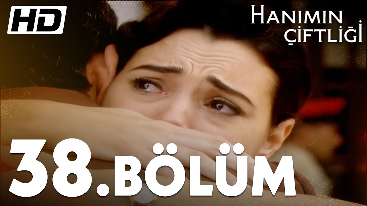 Hanımın Çiftliği 38. Bölüm |  Full Bölüm HD