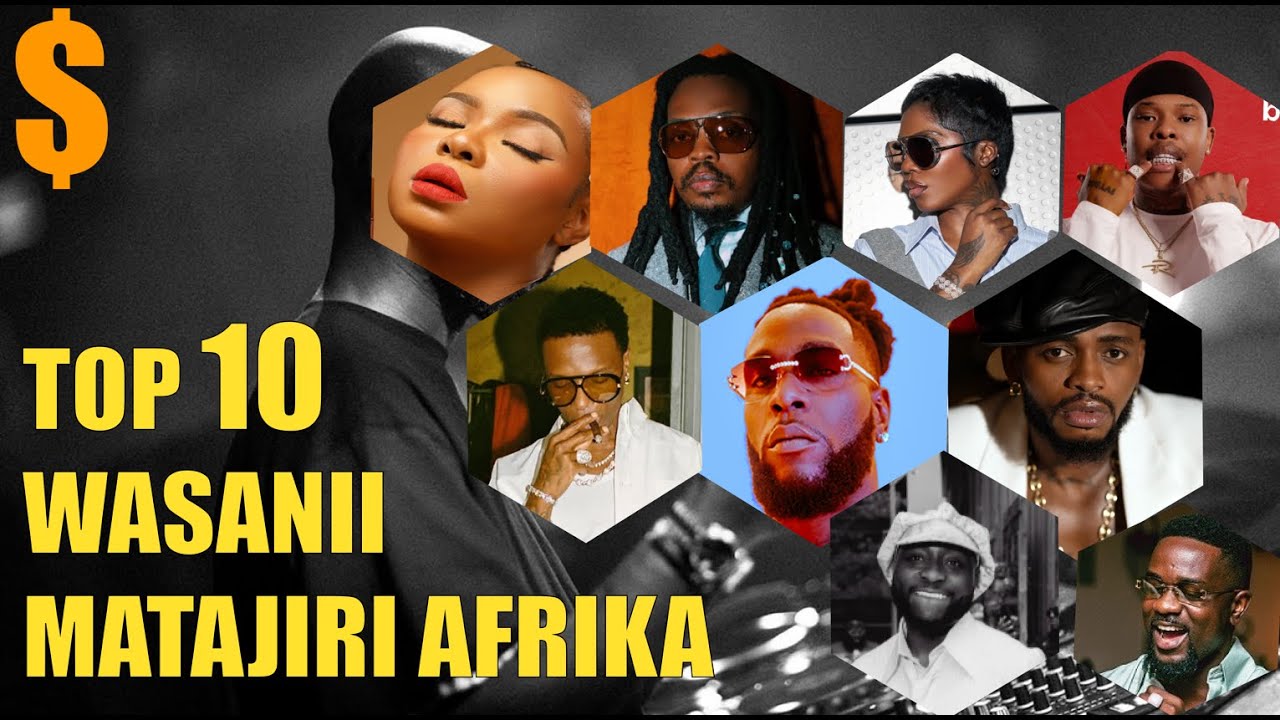 Top 10 Wasanii Wenye Pesa Afrika : Nani Anaongoza THE RICHEST MUSICIAN IN AFRICA