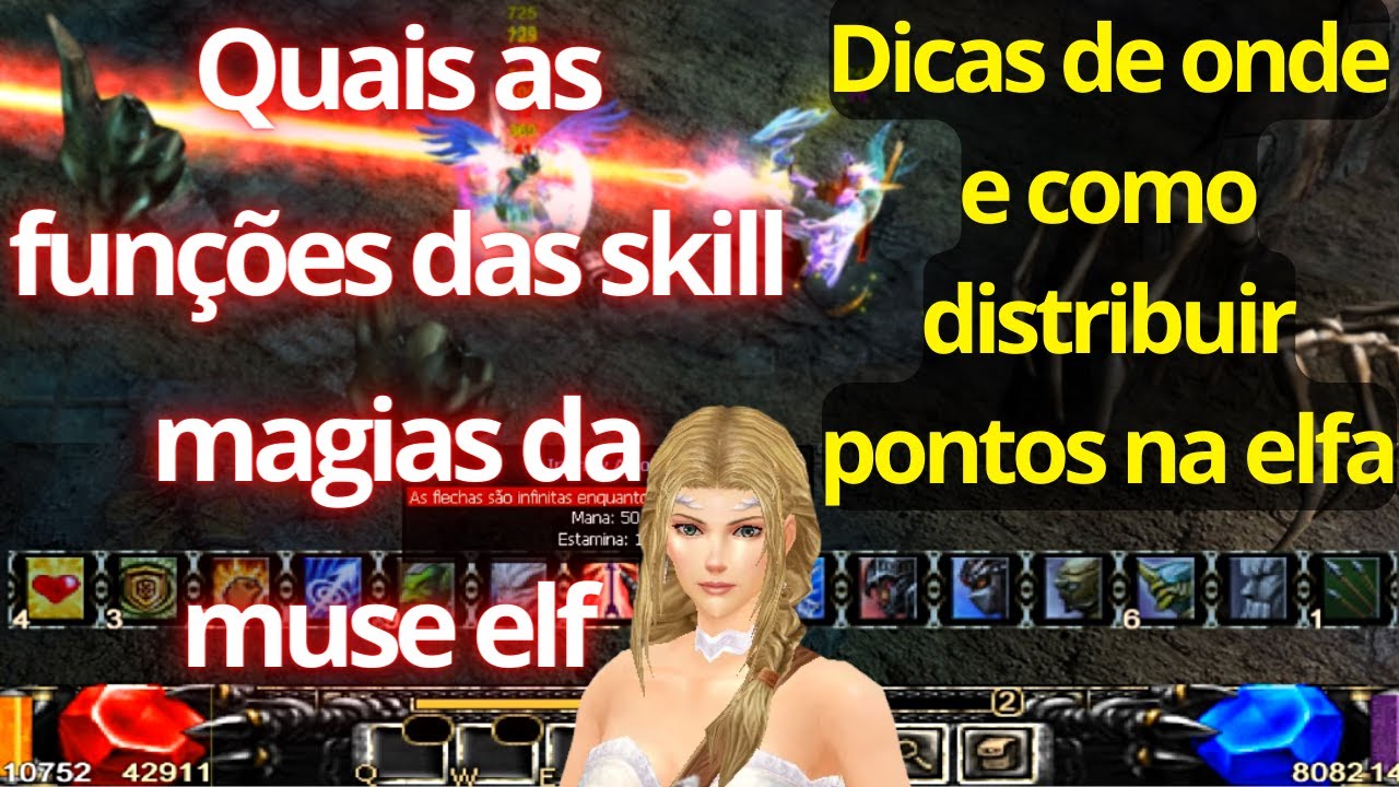 mucabrasil quais as funções das skill da muse elf / dicas de onde e como distribuir pontos na elfa