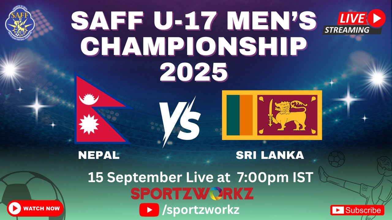 LIVE | SAFF U-17 MEN'S CHAMPIONSHIP 2025, SRI LANKA | NEPAL VS SRI LANKA