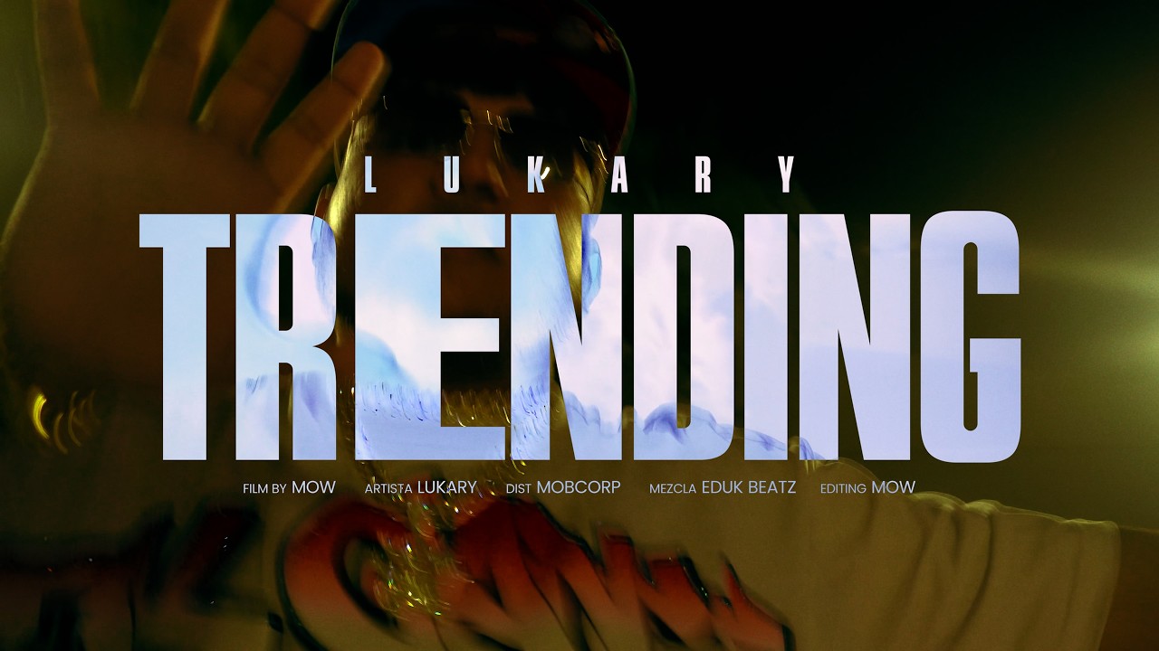 Trending - Lukary (ft. Eduk Beatz) [Video Oficial] | TRAP