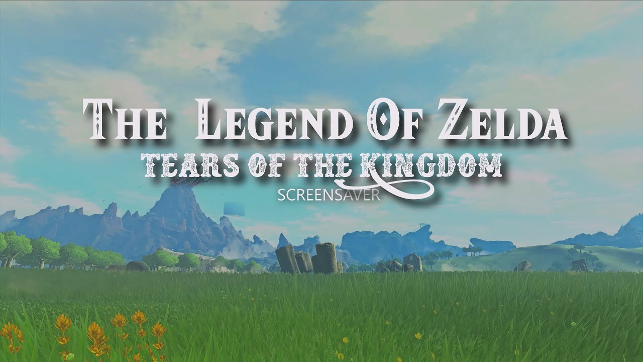 The Legend Of Zelda -Tears Of The Kingdom :Screensaver Ambience