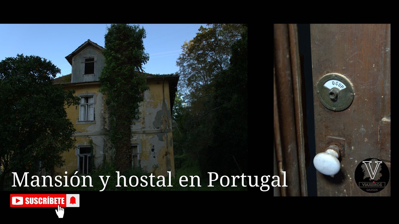 MANSIÓN Y HOSTAL ABANDONADOS EN PORTUGAL