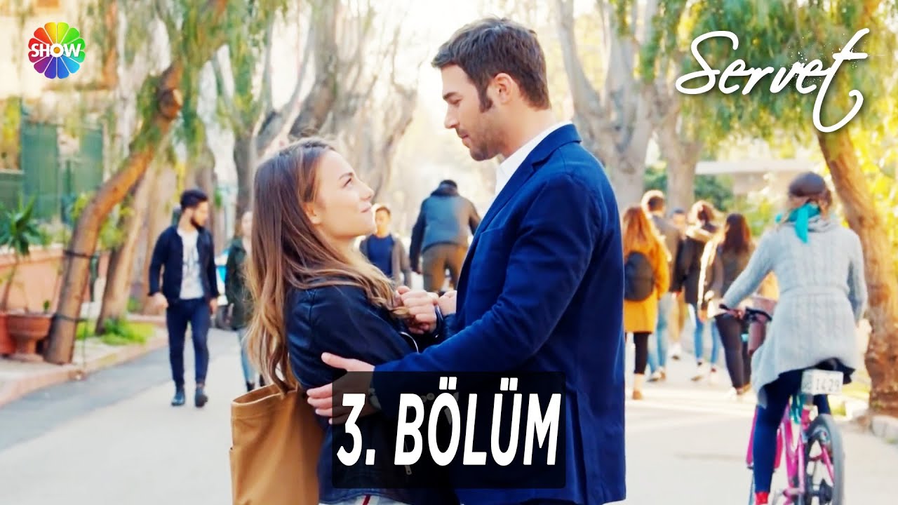 Servet 3  Bölüm