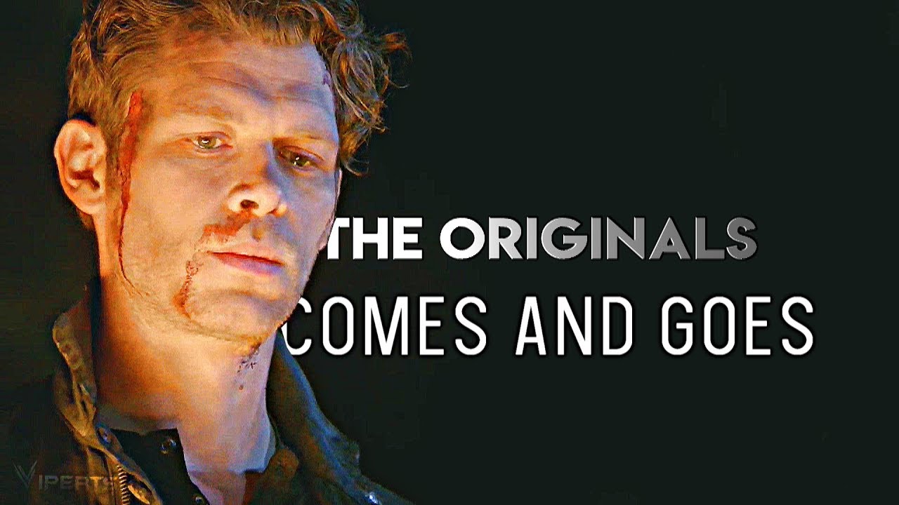 The Originals I Comes And Goes