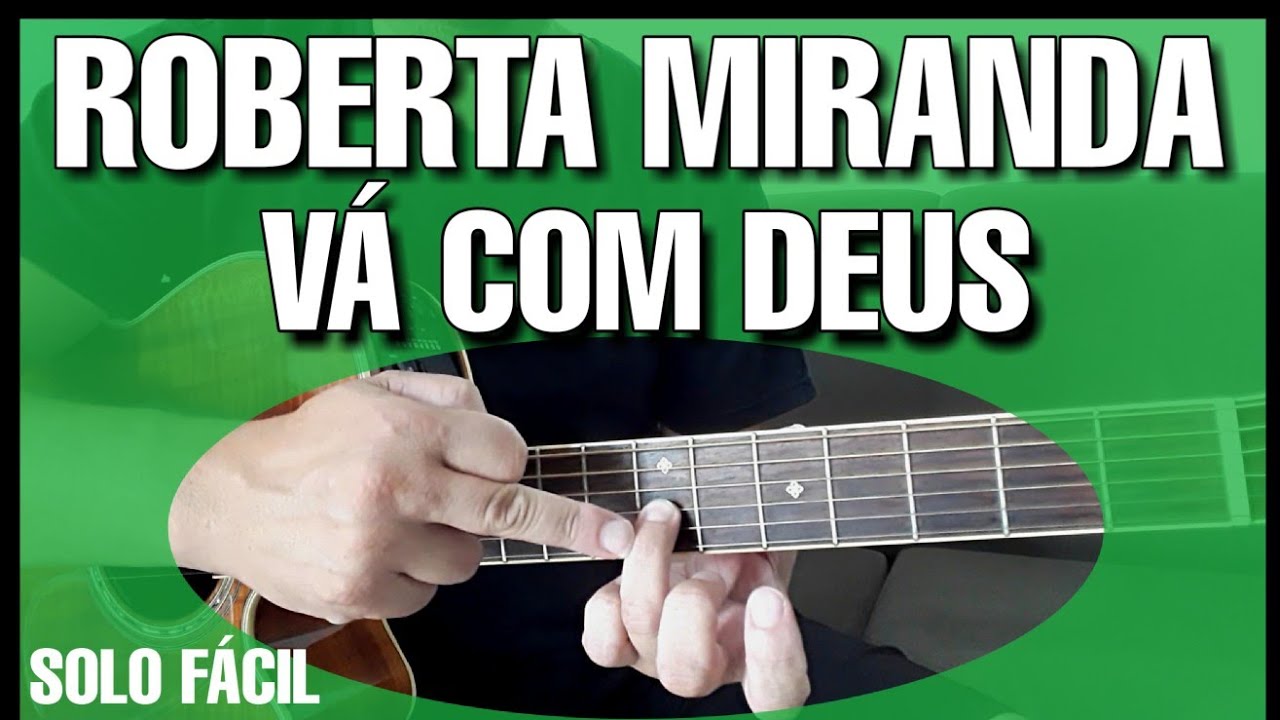 Solos Fáceis de Violão | Roberta Miranda | Vá Com Deus | Música Completa Whatsapp:27-997454297