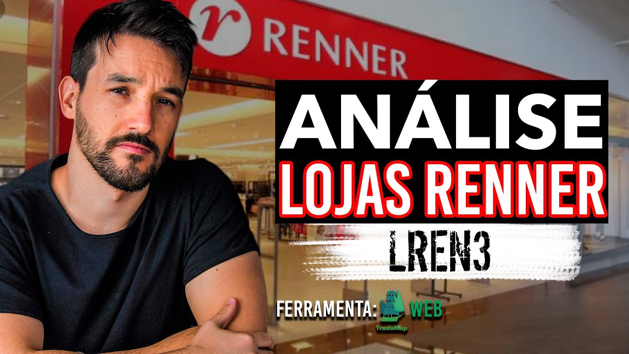 AN&Aacute;LISE LOJAS RENNER (LREN3) - TradeMap Web