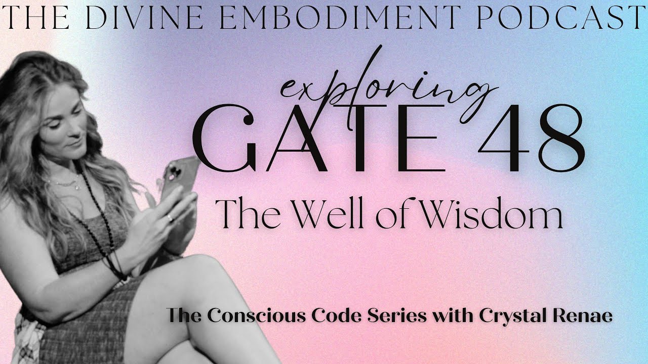 Exploring Human Design Gate 48 | Gene Key 48: The Well of Wisdom