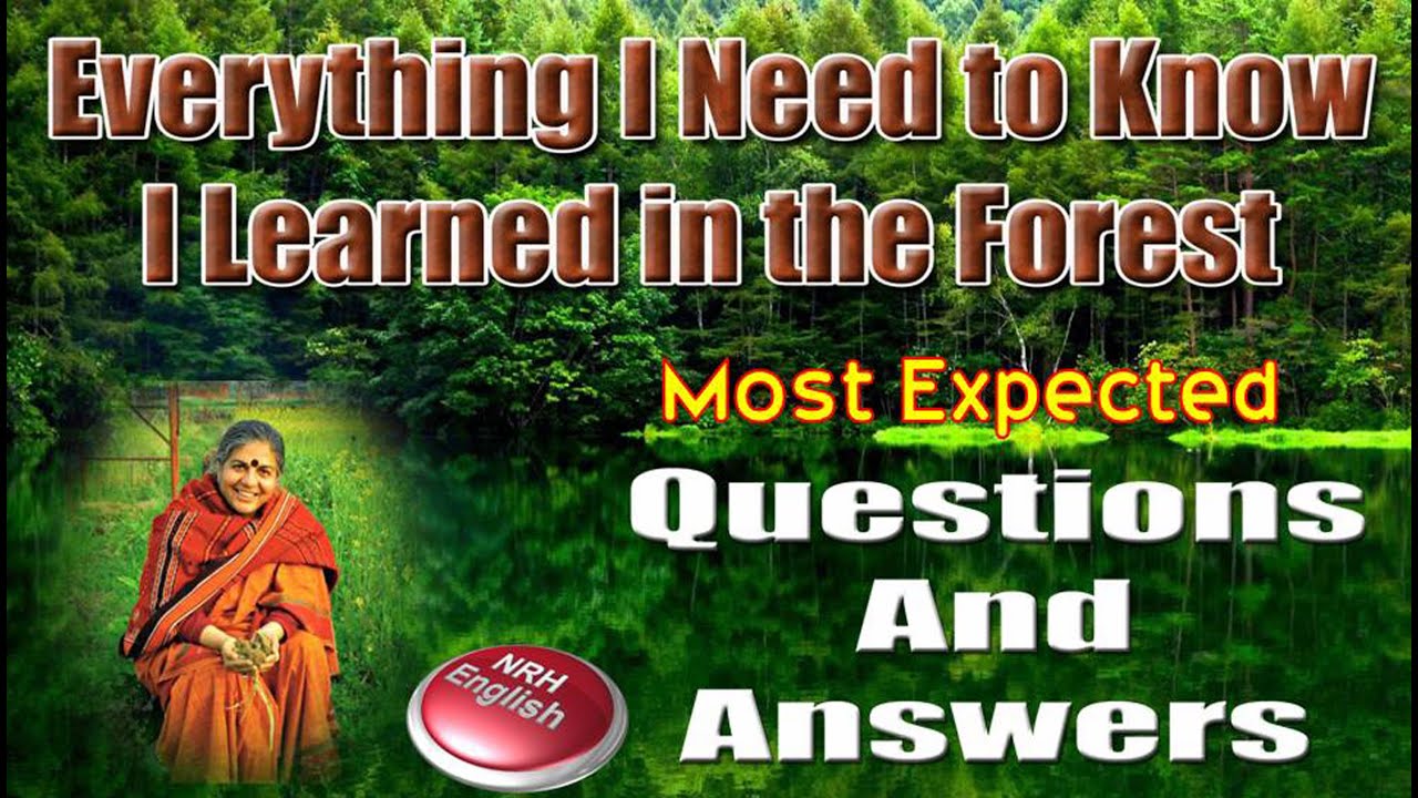 QUESTIONS AND ANSWERS [Everything I Need to Know I Learned in the Forest]