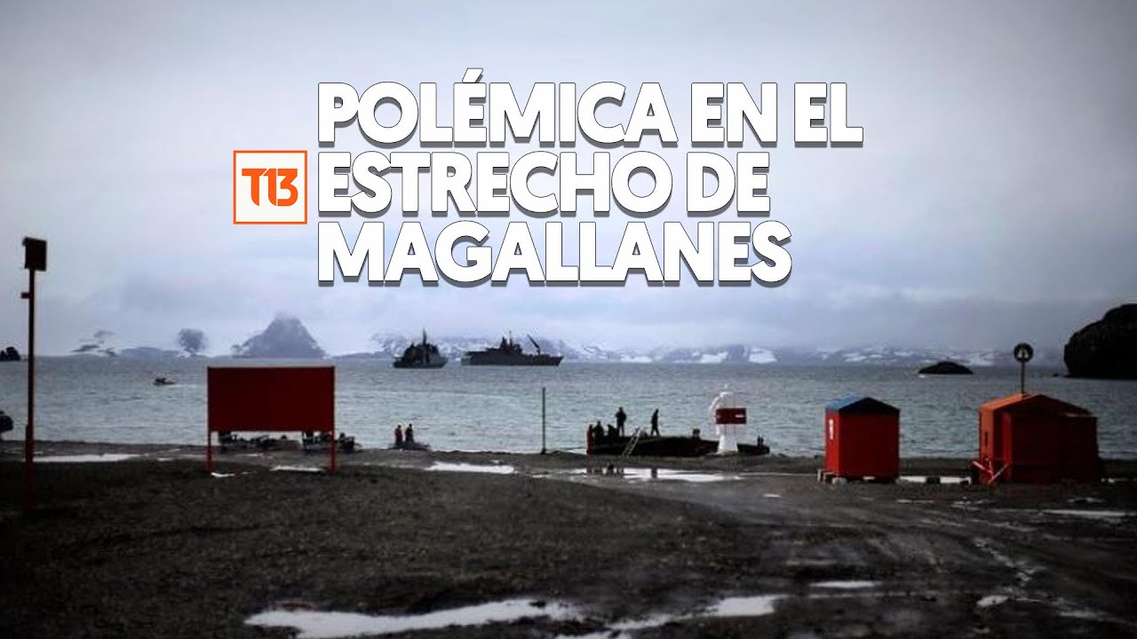 Por qué es grave que Argentina haya sobrepasado territorio chileno en el Estrecho de Magallanes