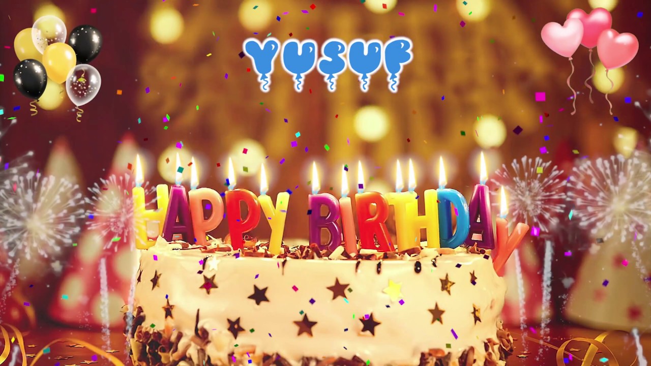 YUSUF Happy Birthday Song &ndash; Happy Birthday Yusuf &ndash; Happy birthday to you
