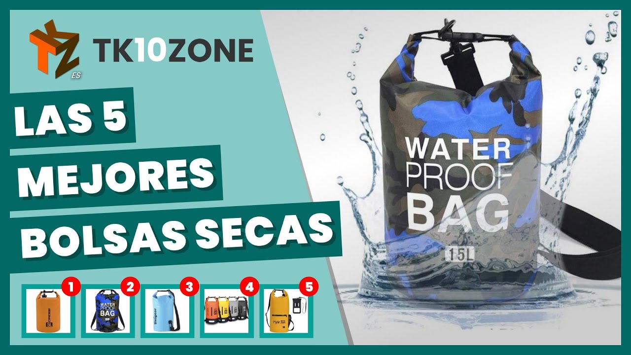 Las 5 mejores bolsas secas, estancas al agua