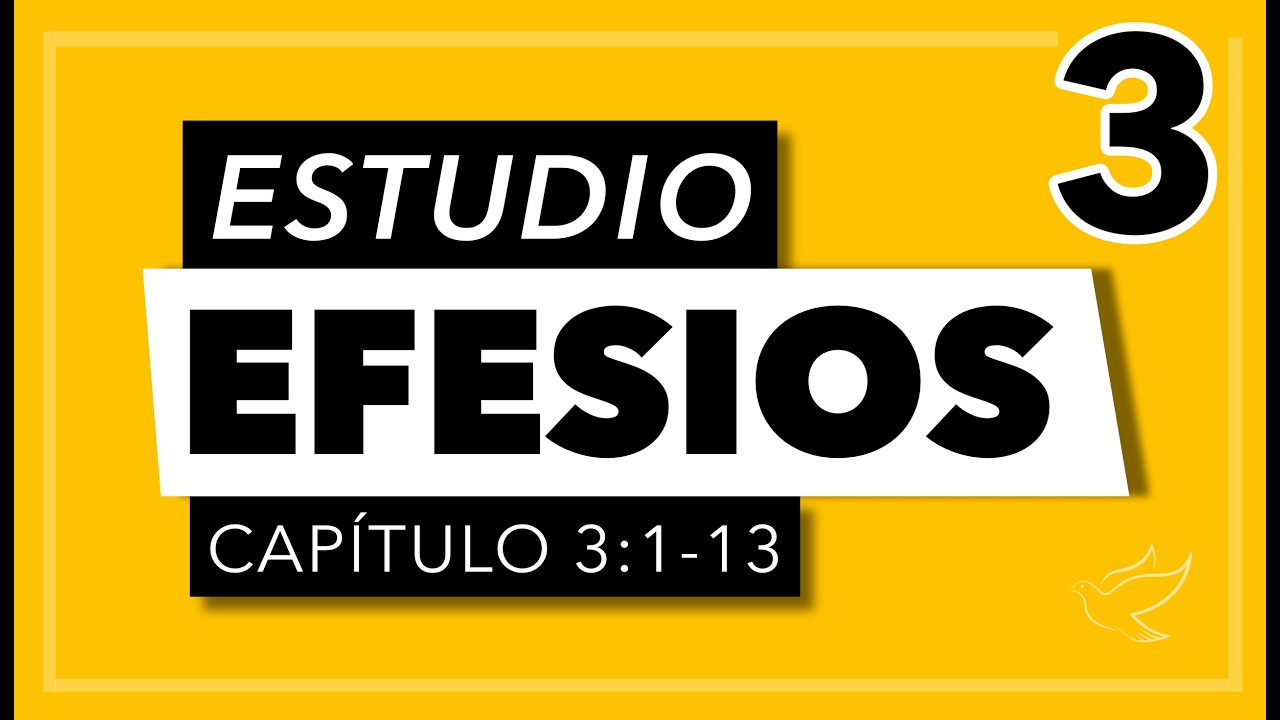 Efesios | Cap 3 (1-13) | Estudio Bíblico | Pablo Arcila