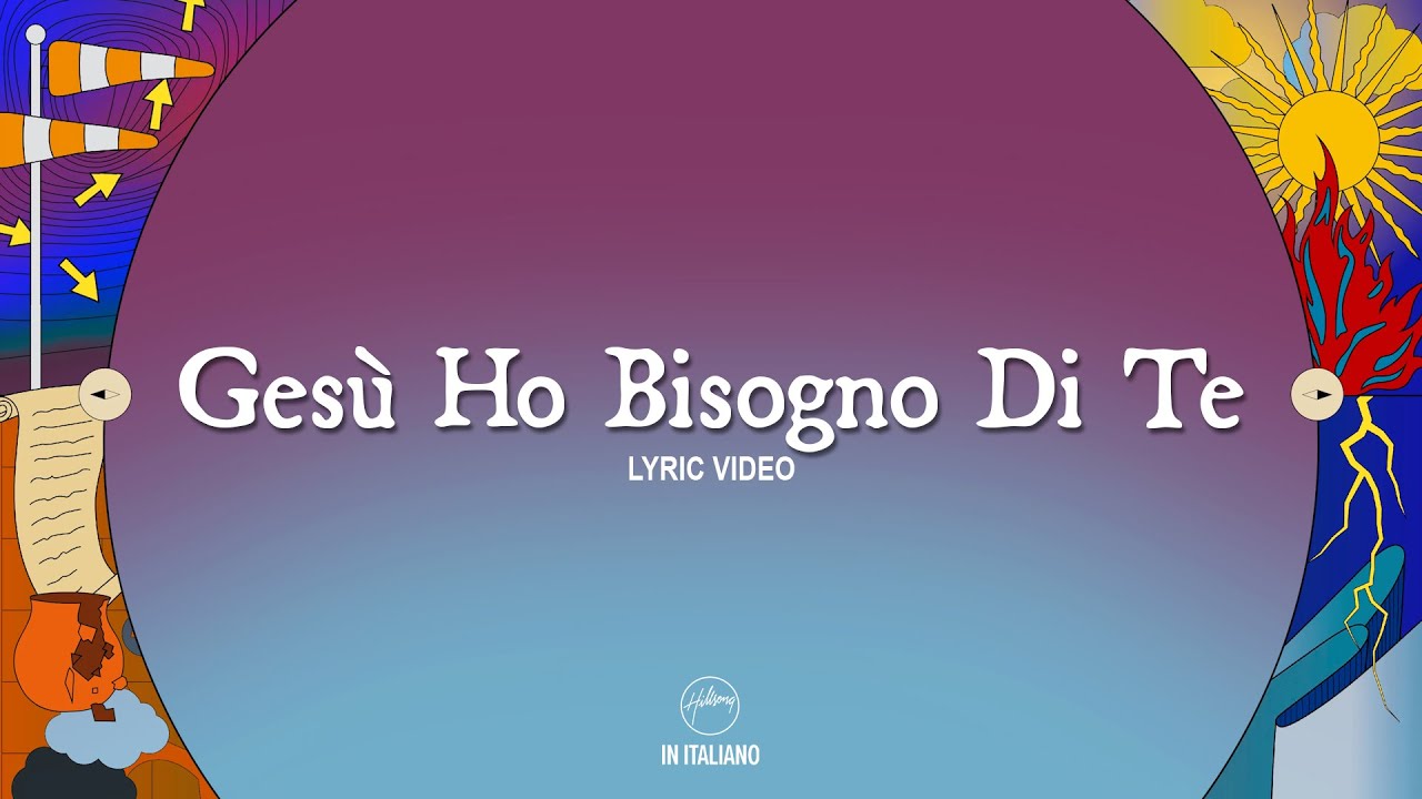Gesù Ho Bisogno Di Te (feat. Laboratorio del Suono) - Hillsong In Italiano