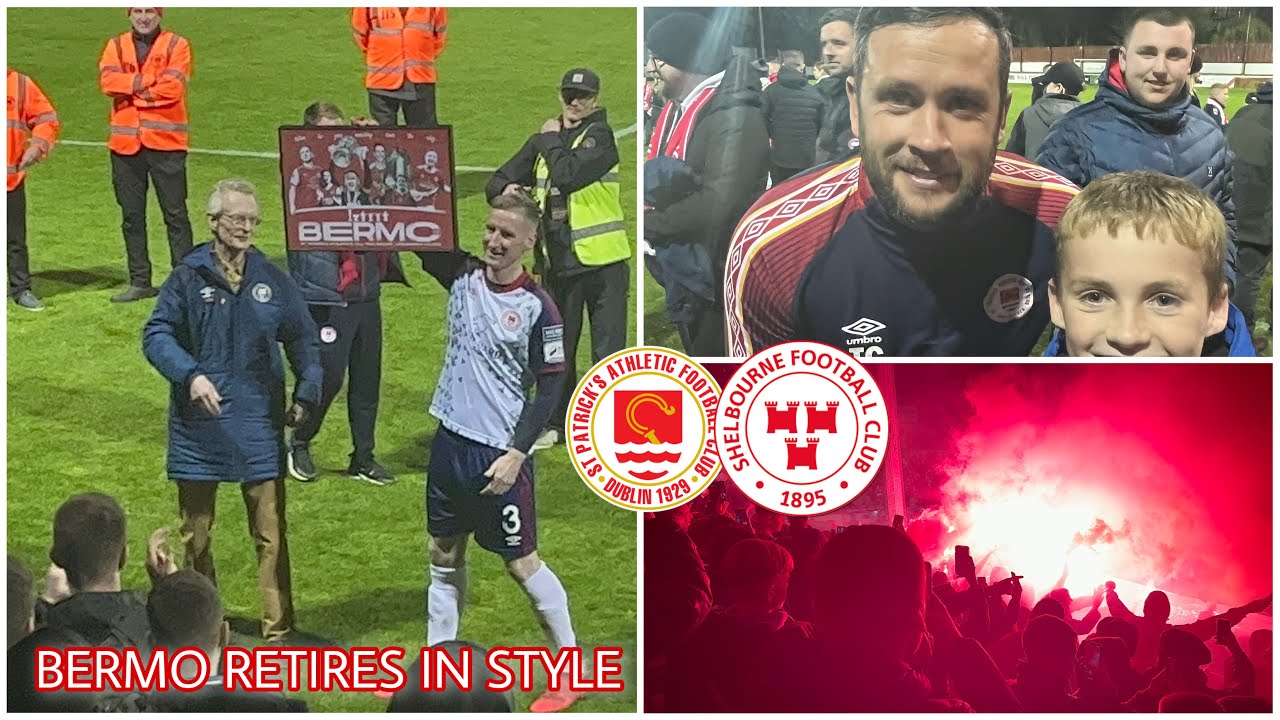 St Patricks Athletic 4-0 Shelbourne | FAREWELL TO BERMO THE LEGEND 😍