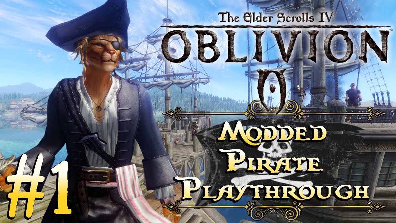 Oblivion Modded Pirate Playthrough | #1 | A Pirate's Life For Me!