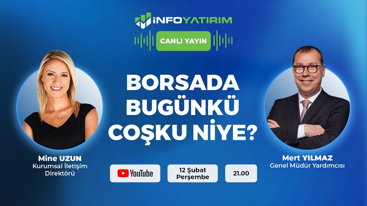 #CANLI BORSADA BUGÜNKÜ COŞKU NİYE? Mert Yılmaz Yorumluyor | İnfo Yatırım