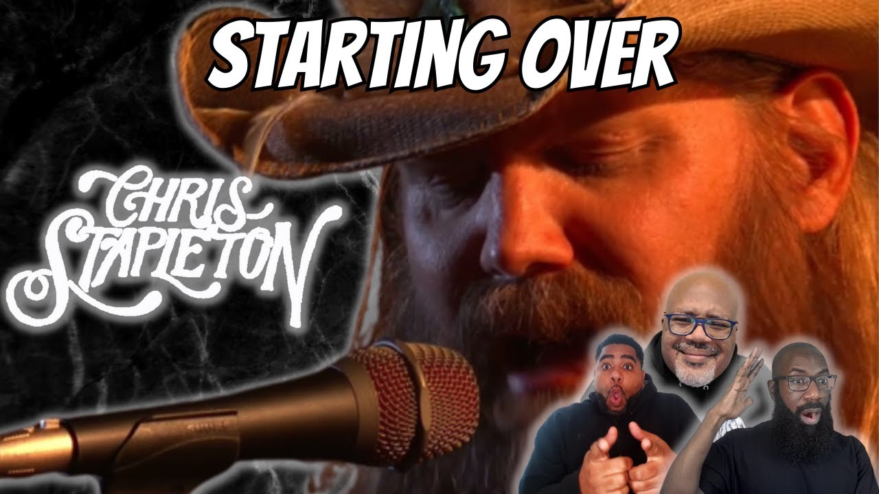 Reaction: Chris Stapleton - Starting Over! New Beginnings! New Adventures!