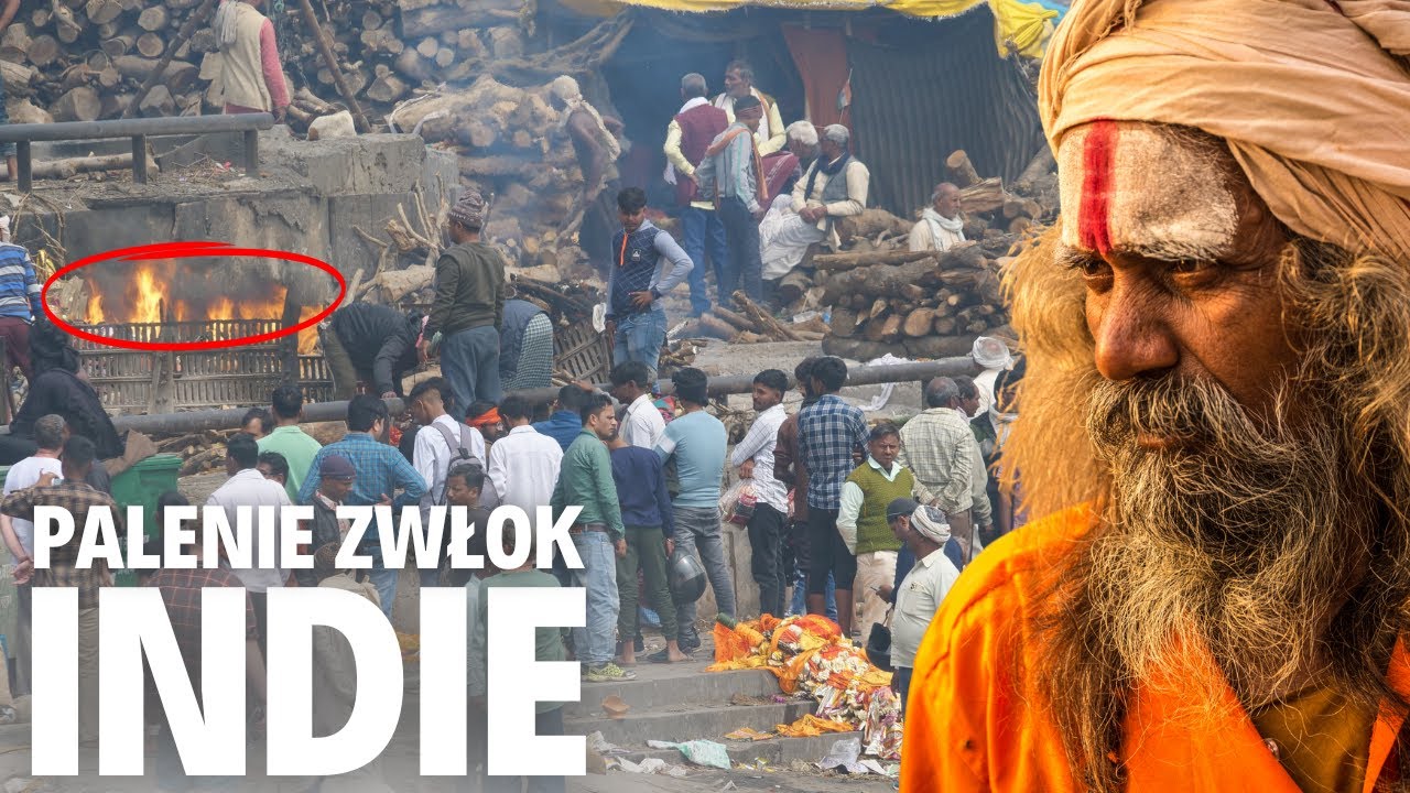 PALENIE CIAŁ NAD GANGESEM - VARANASI 🇮🇳 DZIWNE SĄ TE INDIE...