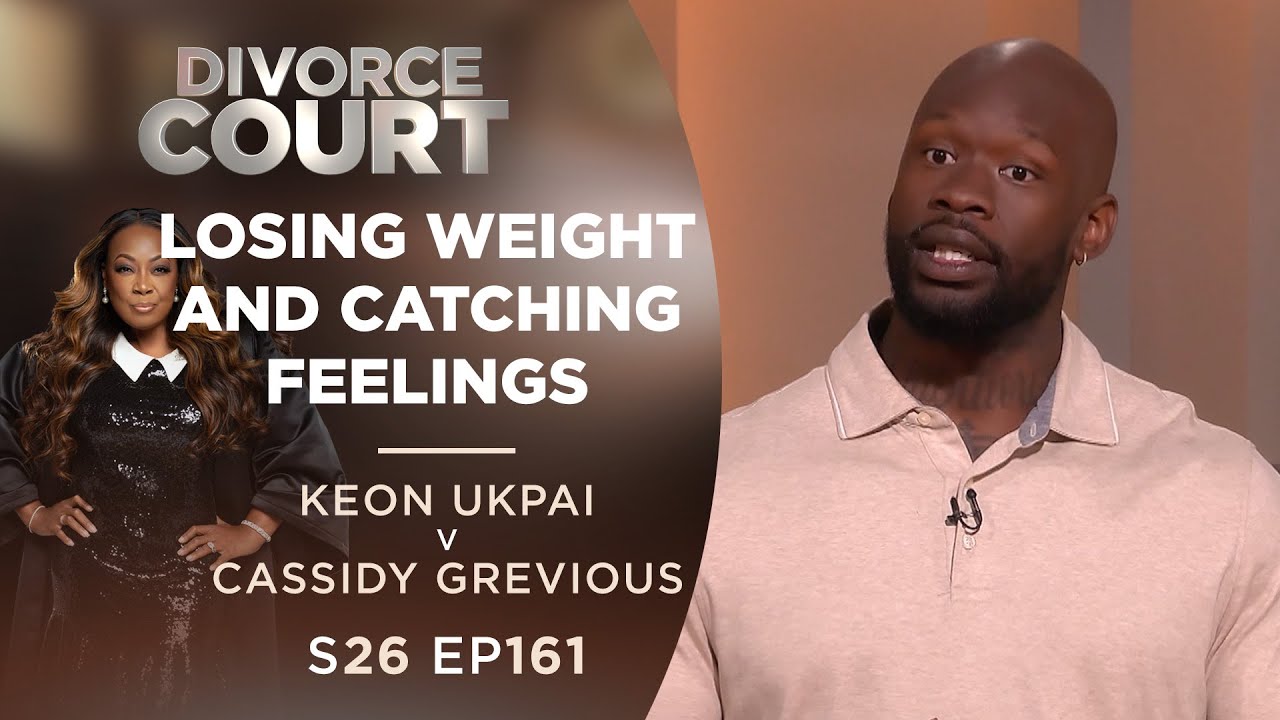 Losing Weight and Catching Feelings: Keon Ukpai v Cassidy Grevious - Season 26 Ep 161