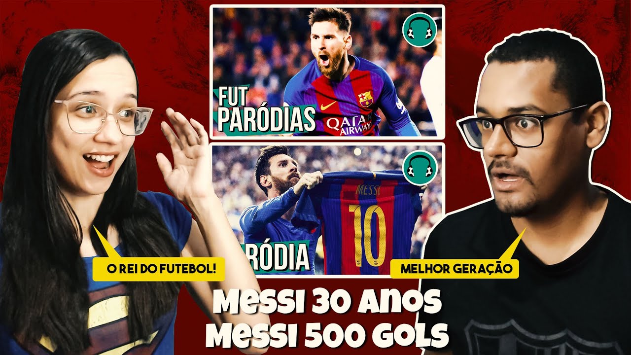 2 em 1 - ♫ MESSI: 30 ANOS DE UMA LENDA & ♫ MESSI FAZ HISTÓRIA - 500 GOLS! - REACT EM CASAL